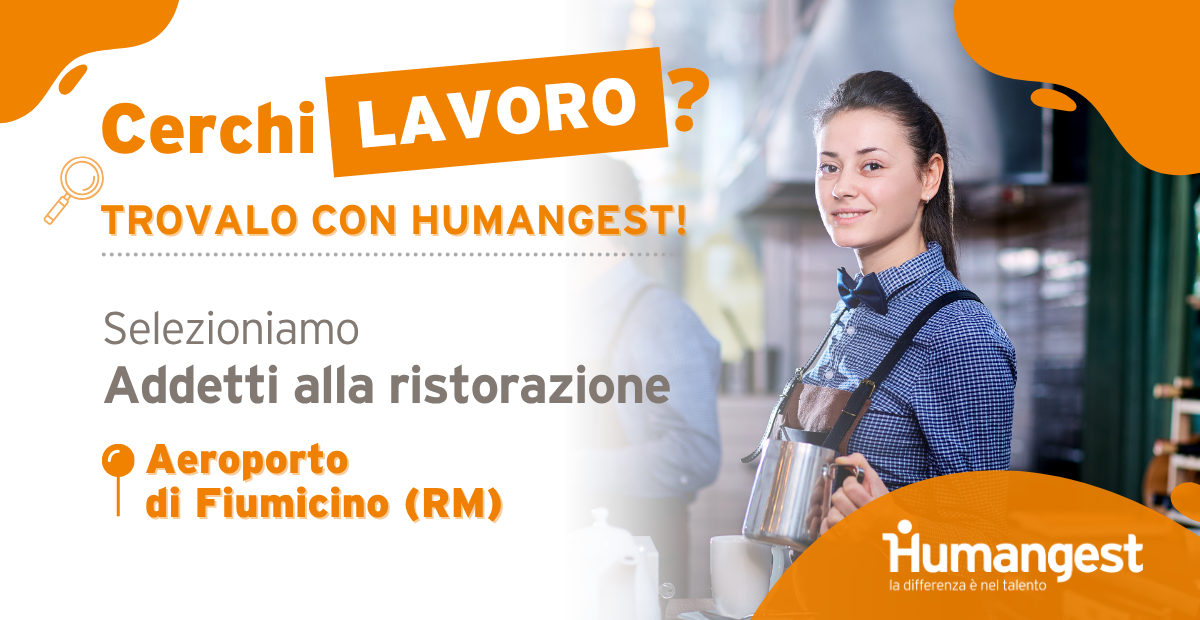 Selezioniamo Addetti alla Ristorazione