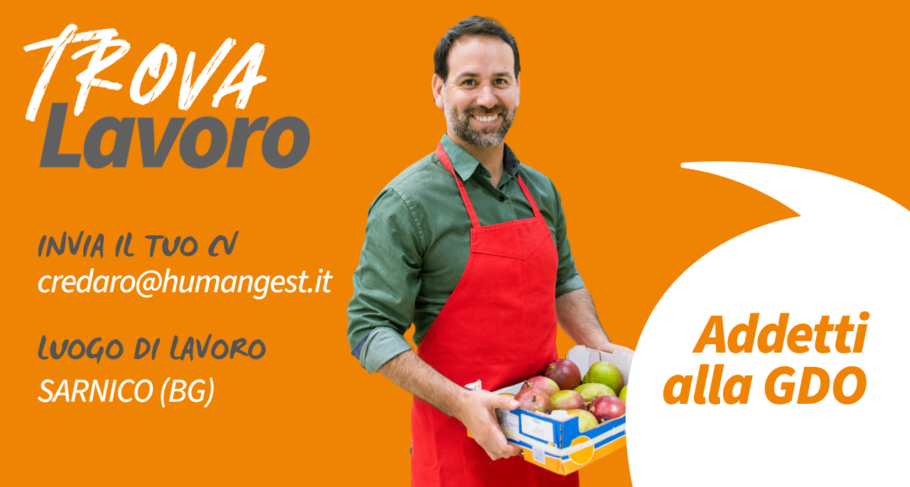 Selezioniamo Addetti alla GDO a Sarnico