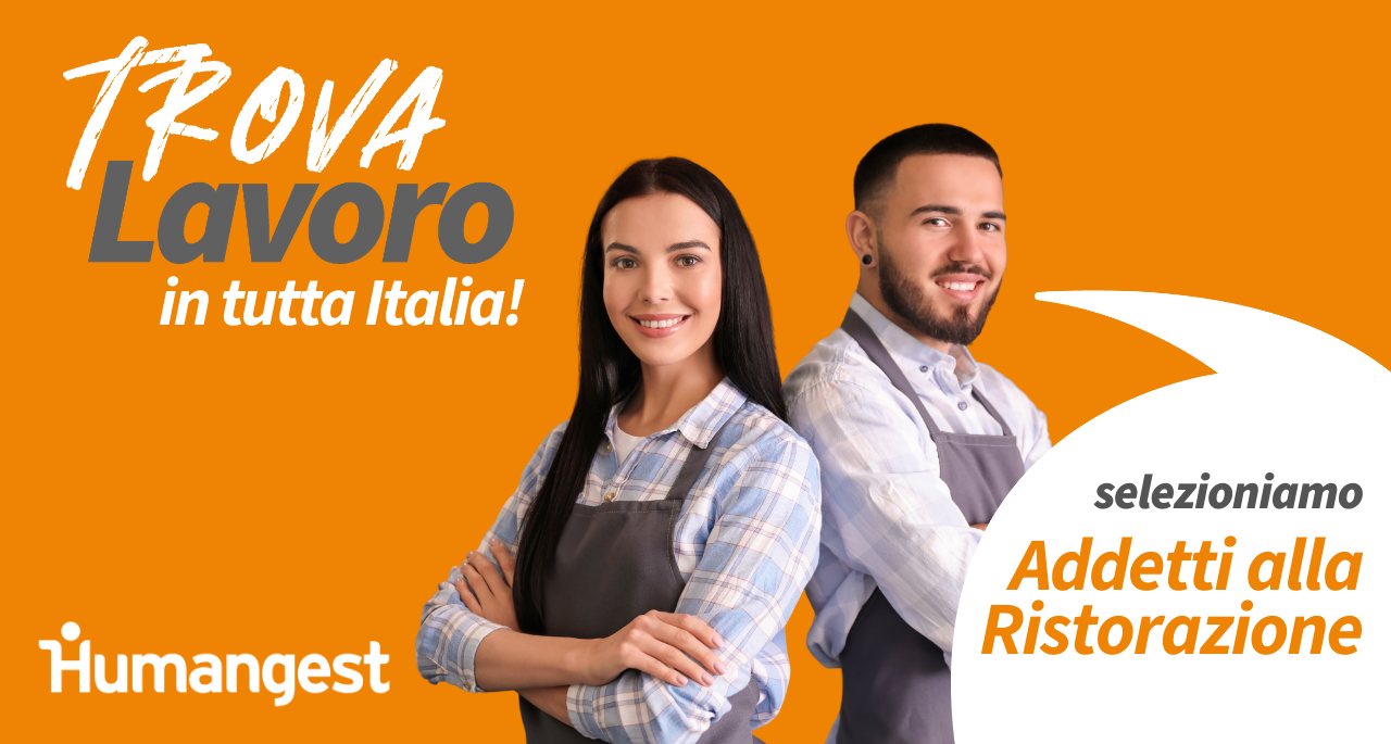 Selezioniamo Addetti alla Ristorazione