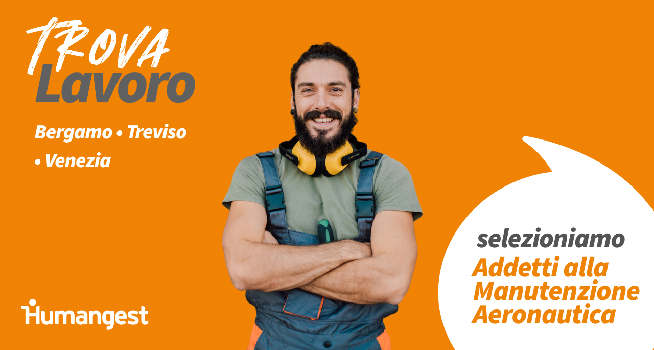 Selezioniamo Addetti alla Manutenzione Aeronautica