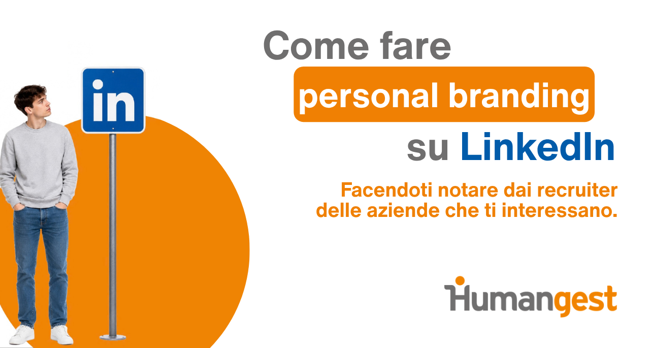 Personal branding su LinkedIn: ecco come farti notare dai recruiter